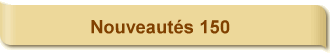Nouveauts 150